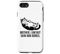 Mère de Chat drôle, Je ne suis Que Peau et os Coque pour iPhone SE (2020) / 7/8