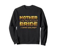 Mère de la Plus Belle mariée, fête prénuptiale Sweatshirt