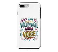 Mère de Volley-Ball, ne m'obligez Pas à Utiliser la Voix de ma mère de Volley-Ball Coque pour iPhone 7 Plus/8 Plus