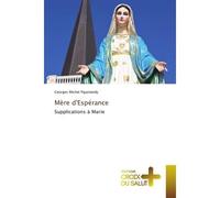 Mère d'Espérance Supplications à Marie - Georges Michel Pajaniandy - Croix Du Salut - Poche - Essai