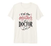 Mère d'un médecin T-Shirt Haut de Gamme
