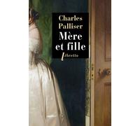 Mère et fille - Charles Palliser - Libretto - broché - Roman