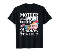 Mère et Fille Ukulele Buddies for Life Musician T-Shirt