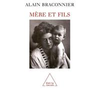 Mère et fils - Alain Braconnier - Odile Jacob - broché - Essai