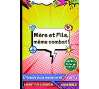 Mère et Fils, même combat!: L'histoire d'une maman et de son petit héros à compléter en duo. Souvenir unique entre une maman et son fils. Carnet pop art.