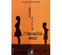 Mère-fille: L'amour impossible