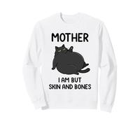 Mère I Am But Skin and Bones Chat Maman Femmes Filles Chats Sweatshirt