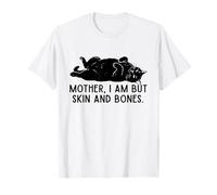 Mère, I Am But Skin and Bones Chat Noir drôle T-Shirt