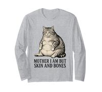 Mère I Am But Skin and Bones Fat Obese Cat Mom Lover Manche Longue