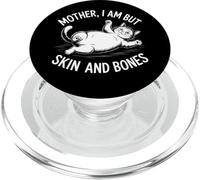 Mère, I Am But Skin and Bones Funny Cat Saying PopSockets PopGrip pour MagSafe