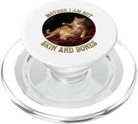 Mère, Je ne suis Que Skin and Bones Funny Fat Chonky Cat Me PopSockets PopGrip pour MagSafe