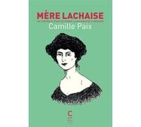 Mère Lachaise Camille Paix (Auteur)