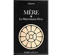 Mère - Le Matérialisme Divin