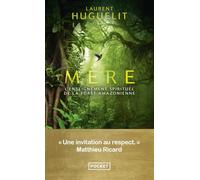 Mère - L'enseignement spirituel de la forêt amazonienne
