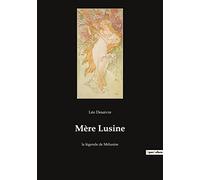 Mère Lusine: la légende de Mélusine