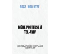 MÈRE PORTEUSE À TEL-AVIV: UNE RELATION DE CONFIANCE SE DÉTRUIT