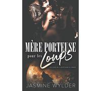 Mère porteuse pour les Loups: Une Romance Paranormale à Trois