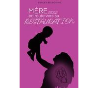 Mère seule, en route vers sa restauration