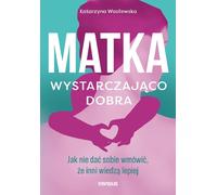 Mère suffisamment bonne - Katarzyna Wasilewska (Buch auf Polnisch)