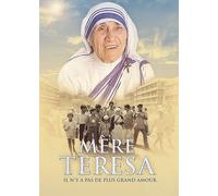 Mère Teresa, il n'y a pas de plus grand amour