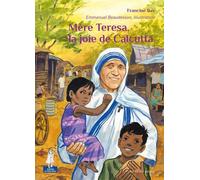 Mère Teresa, la joie de Calcutta - Petits pâtres - Francine Bay - Tequi - broché - Document jeunesse dès 6 ans