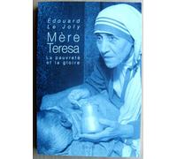 Mère Teresa, La Pauvreté Et La Gloire
