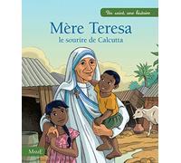 Mère Teresa, le sourire de Calcutta