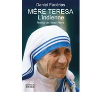 Mère Teresa l'Indienne - Daniel Facerias - Rocher Eds Du - broché - Biographie