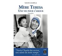 Mère Teresa, une vie pour l'amour