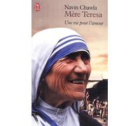 Mère Teresa : Une vie pour l'amour