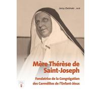 Mère Thérèse de Saint-Joseph: Juste parmi les Nations