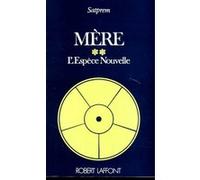 Satprem – Mère - L'Espèce Nouvelle – Tome 2 – Éditions Robert Laffont