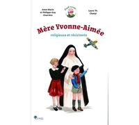 Mère Yvonne Aimée, religieuse et résistante
