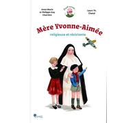 Mère Yvonne Aimée, religieuse et résistante - Philippe-Guy Charrière - Esyal Eds - broché - Essai