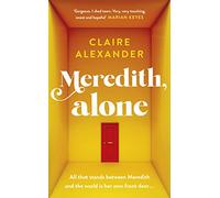 Meredith, Alone: The hopeful and uplifting debut you’ll never forget