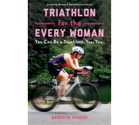 Meredith Atwood Triathlon for the Every Woman (Poche)