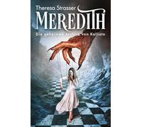 Meredith: Die geheimen Archive von Kallisto
