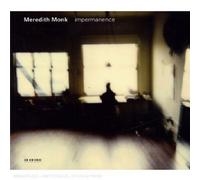 Meredith Monk and Vocal Ensemble Impermanence (CD) Album