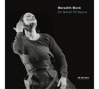 Meredith Monk and Vocal Ensemble On Behalf of Nature (CD) Album