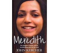 Meredith: Our Daughter's Murder and the Hearbreaking Quest for the Truth