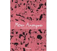 Magali Le Huche – Mères Anonymes – Intégrale – Broché – Dargaud