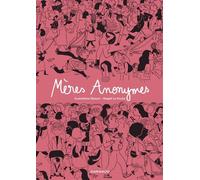 Magali Le Huche – Mères Anonymes – Intégrale – Broché – Dargaud