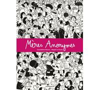 Mères Anonymes - Tome 0 - Mères Anonymes - Magali Le Huche - Dargaud - relié - Bande dessinée