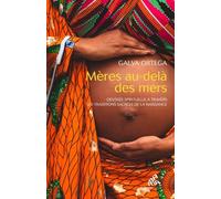 Mères au-delà des mers: Odyssée spirituelle à travers les traditions sacrées de la naissance
