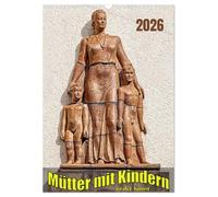 Mères avec enfants dans l'art, Version française (Calendrier mural 2026 DIN A3 portrait), Calendrier CALVENDO mensuel