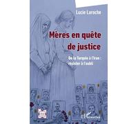 Mères en quête de justice: De la Turquie à l’Iran : résister à l’oubli