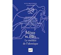 Mères Et Filles - La Menace De L'identique