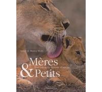 Mères & petits : Une éternelle histoire d'amour