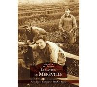 Méréville (Le canton de) Jean-Louis Catusse (Auteur), Michel Giard (Auteur)