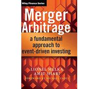 Amit Shabi – Merger Arbitrage – Une approche fondamentale de l'investissement axé sur les événements – Wiley-VCH